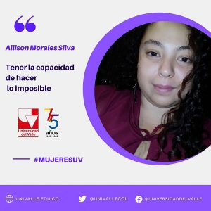 #MujeresUV Allison Morales Silva, &ldquo;tener la capacidad de hacer lo imposible&rdquo;