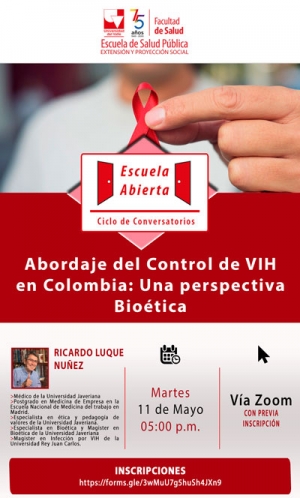 Escuela Abierta: "Abordaje del Control de VIH en Colombia: Una perspectiva bio&eacute;tica"