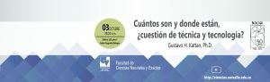 Conferencia Cu&aacute;ntos son y d&oacute;nde est&aacute;n, &iquest;cuesti&oacute;n de t&eacute;cnica y tecnolog&iacute;a?