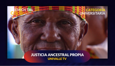 Justicia ancestral propia, documental ganador en los premios TAL
