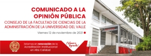 Comunicado a la opini&oacute;n p&uacute;blica de la Facultad de Ciencias de la Administraci&oacute;n