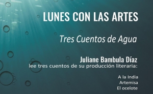 'Lunes con las artes': Tres cuentos de agua