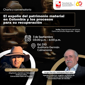 Charla El expolio del patrimonio material en Colombia y los procesos para su recuperaci&oacute;n