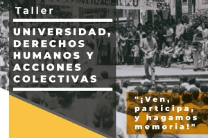 Taller "Universidad, Derechos humanos y acciones colectivas"