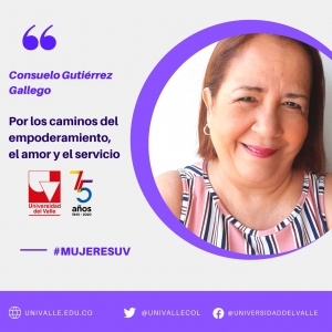 #MujeresUV Consuelo Guti&eacute;rrez Gallego: por los caminos del empoderamiento, el amor y el servicio