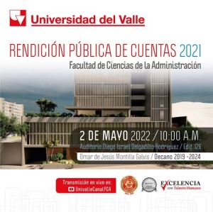 Rendici&oacute;n P&uacute;blica de Cuentas de la Facultad de Ciencias de la Administraci&oacute;n, vigencia 2021