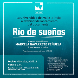 Webinar de Lanzamiento del Documental "R&iacute;o de sue&ntilde;os"