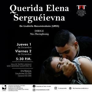 Querida Elena Sergu&eacute;ievna en Temporada de Teatro Univalle
