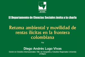 Medio ambiente y rentas il&iacute;citas en la frontera colmbiana