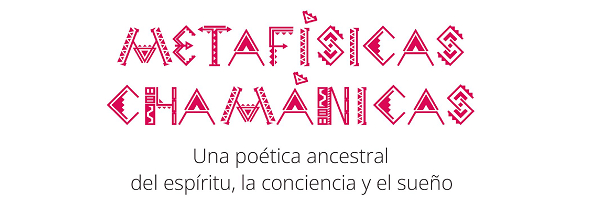 Participa en "Metaf&iacute;sicas Cham&aacute;nicas"