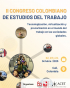 Convocatoria II Congreso Colombiano de Estudios del Trabajo