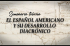 Seminario &ldquo;El Espa&ntilde;ol Americano y su Desarrollo Diacr&oacute;nico&rdquo;