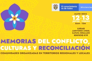 Vive el encuentro Memorias del Conflicto, Culturas y Reconciliaci&oacute;n