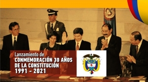 30 a&ntilde;os de la Constituci&oacute;n Pol&iacute;tica de 1991