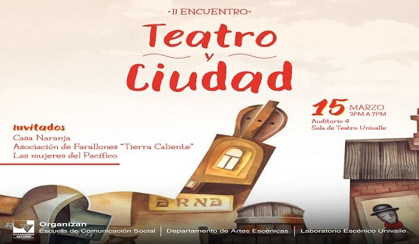 II Encuentro 'Teatro y Ciudad' en Univalle