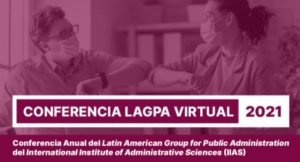 Conferencia LAGPA Virtual - 2021  Impacto de la pandemia en la gesti&oacute;n p&uacute;blica
