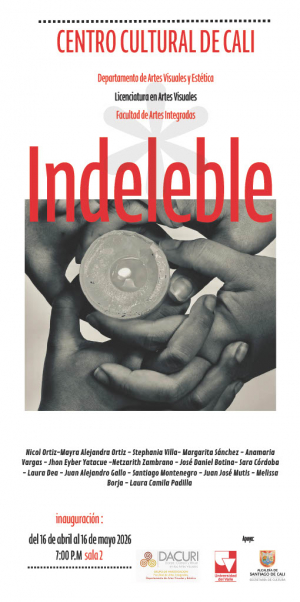 No te pierdas la apertura de la exposici&oacute;n &ldquo;Indeleble&rdquo;