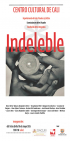 No te pierdas la apertura de la exposici&oacute;n &ldquo;Indeleble&rdquo;