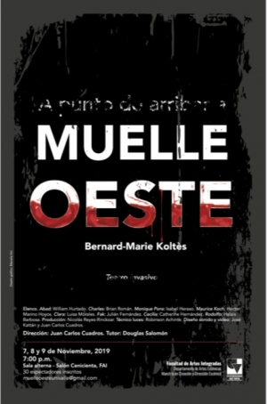 A punto de arribar a Muelle Oeste, estreno de Bernard-Marie Kolt&egrave;s en Univalle