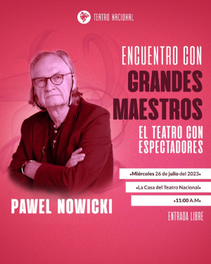 &ldquo;El teatro con espectadores&rdquo;: encuentro con el director Pawel Nowicki