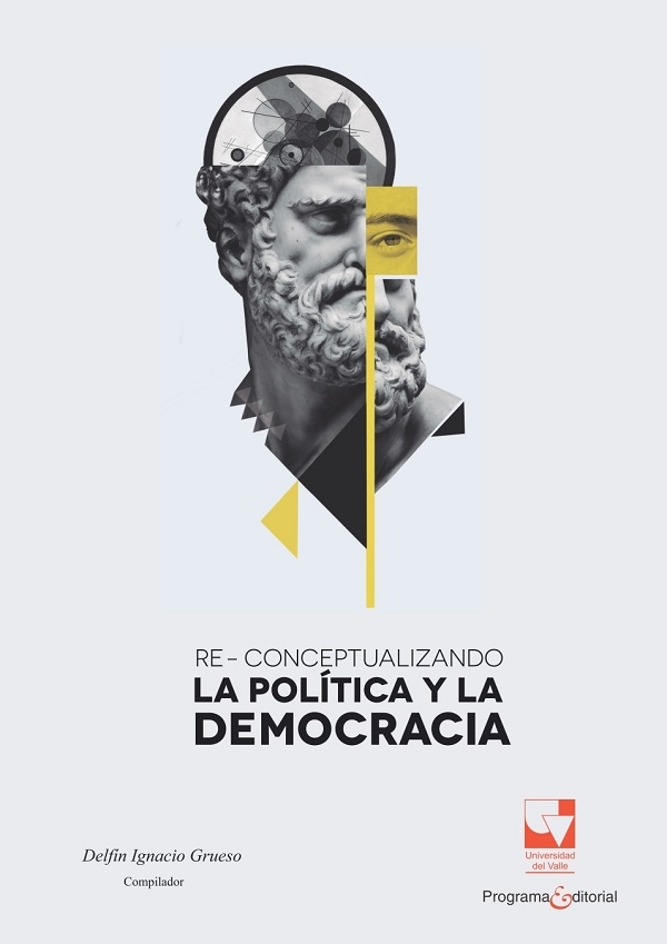 Re-conceptualizando la pol&iacute;tica y la democracia