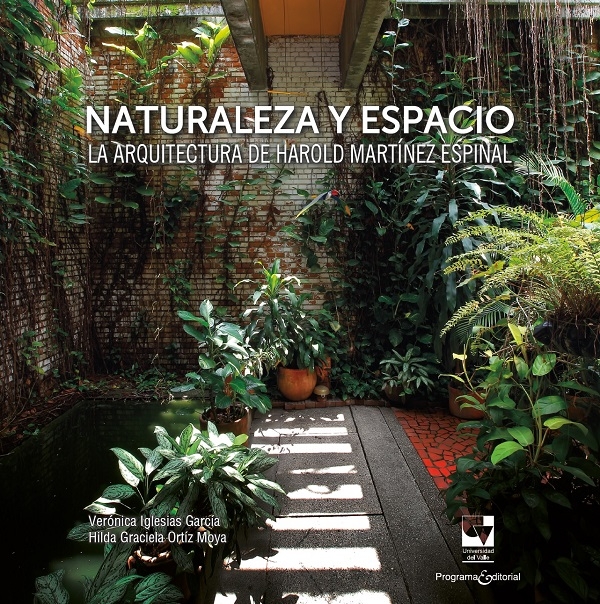 Naturaleza y espacio: La arquitectura de Harold Mart&iacute;nez Espinal
