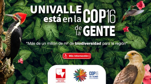&iexcl;Ven y disfruta del Circuito Interactivo de la Biodiversidad COP16 en la Universidad del Valle!