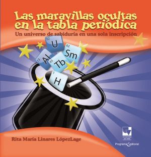 Las maravillas ocultas de la tabla peri&oacute;dica